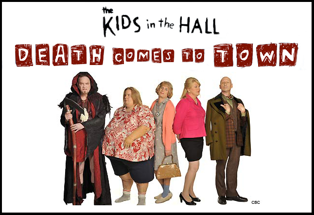 Kids in the Hall: Death Comes to Town movie
